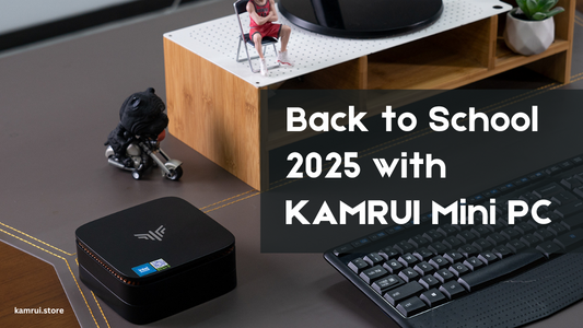 Back to School 2025 with KAMRUI Mini PC — How to Choose the Best One?